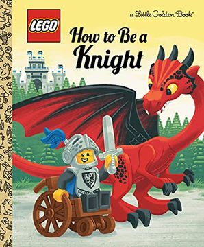 portada How to be a Knight (Lego) (Little Golden Book) (en Inglés)