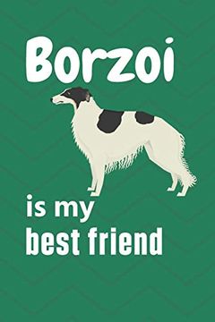 portada Borzoi is my Best Friend: For Borzoi dog Fans (en Inglés)
