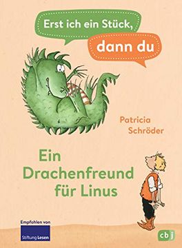 portada Erst ich ein Stück, Dann du - ein Drachenfreund für Linus: Für das Gemeinsame Lesenlernen ab der 1. Klasse (Erst ich ein Stück. Das Original, Band 1) (in German)
