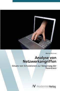 portada Analyse von Netzwerkangriffen: Einsatz von Simulationen zur Steigerung der Awareness