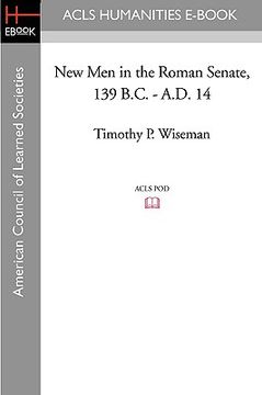 portada new men in the roman senate, 139 b.c.-a.d. 14 (en Inglés)