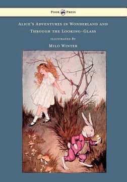 portada alice's adventures in wonderland and through the looking-glass - illustrated by milo winter (en Inglés)