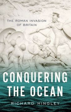 portada Conquering the Ocean: The Roman Invasion of Britain (en Inglés)