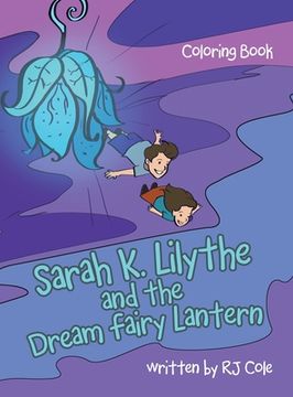 portada Sarah K. Lilythe and the Dream Fairy Lantern: Coloring Book (in English)