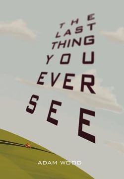 portada the last thing you ever see