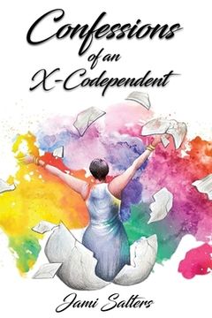 portada Confessions of an X-Codependent (en Inglés)