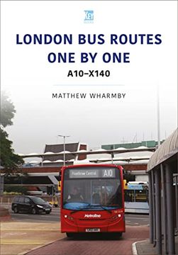 portada London bus Routes one by One: A10–X140 (Transport Systems Series) (en Inglés)