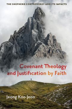 portada Covenant Theology and Justification by Faith