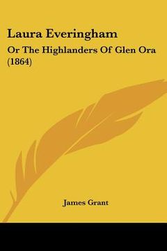portada laura everingham: or the highlanders of glen ora (1864) (en Inglés)