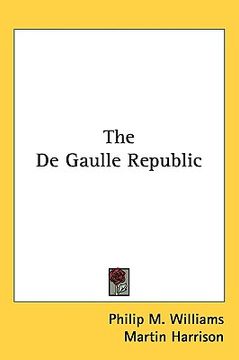 portada the de gaulle republic (en Inglés)