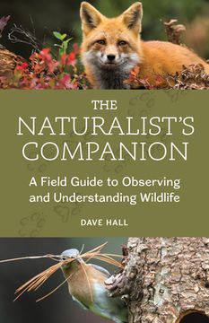 portada The Naturalist's Companion: A Field Guide to Observing and Understanding Wildlife (in English)