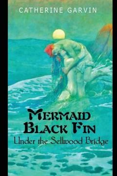 portada Mermaid Black Fin Under the Sellwood Bridge (en Inglés)