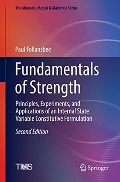 portada Fundamentals of Strength: Principles, Experiments, and Applications of an Internal State Variable Constitutive Formulation