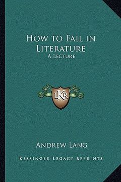 portada how to fail in literature: a lecture (en Inglés)