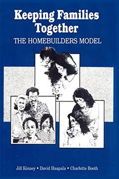 portada Keeping Families Together: The Homebuilders Model (Modern Applications of Social Work Series) (en Inglés)