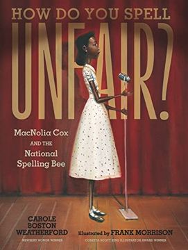 portada How do you Spell Unfair? Macnolia cox and the National Spelling bee (in English)