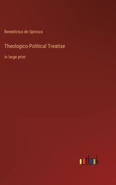 portada Theologico-Political Treatise: in large print (in English)