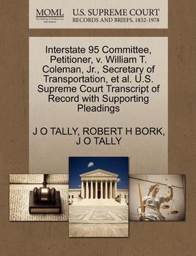 portada interstate 95 committee, petitioner, v. william t. coleman, jr., secretary of transportation, et al. u.s. supreme court transcript of record with supp (en Inglés)