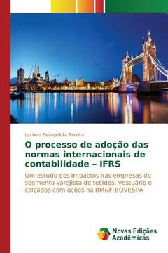 portada O processo de adoção das normas internacionais de contabilidade - IFRS (en Portugués)