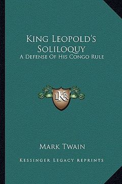 portada king leopold's soliloquy: a defense of his congo rule (en Inglés)