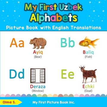portada My First Uzbek Alphabets Picture Book with English Translations: Bilingual Early Learning & Easy Teaching Uzbek Books for Kids