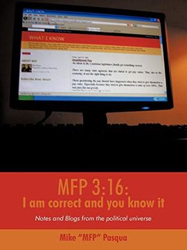 portada Mfp 3: 16: I am Correct and you Know it: Notes and Blogs From the Political Universe (en Inglés)
