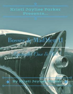 portada Kristi Jaylise Parker Presents...Bosses & MadMen II: Episodes One & Two (in English)