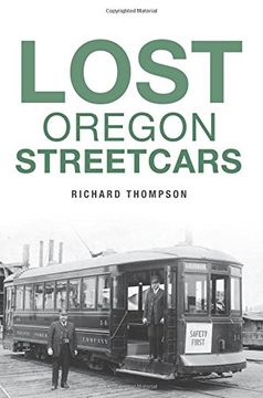 portada Lost Oregon Streetcars (en Inglés)