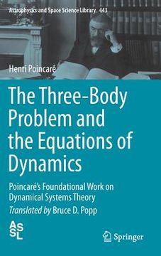portada The Three-Body Problem and the Equations of Dynamics: Poincaré's Foundational Work on Dynamical Systems Theory (en Inglés)