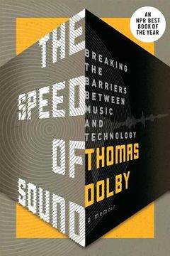 portada The Speed of Sound: Breaking the Barriers Between Music and Technology: A Memoir (en Inglés)