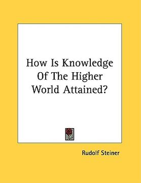 portada how is knowledge of the higher world attained? (en Inglés)