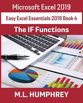 portada Excel 2019 the if Functions (Easy Excel Essentials 2019) (en Inglés)