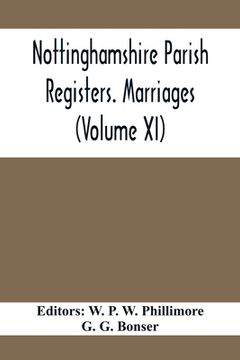 portada Nottinghamshire Parish Registers. Marriages (Volume XI) (in English)