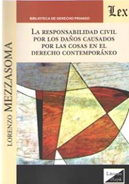 portada La responsabilidad civil por los daños causados por las cosas en el Derecho contemporáneo (in Spanish)