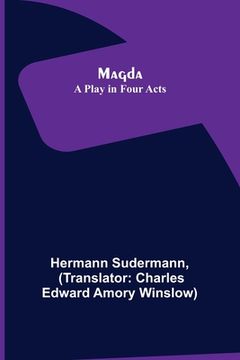 portada Magda: A Play in Four Acts (en Inglés)