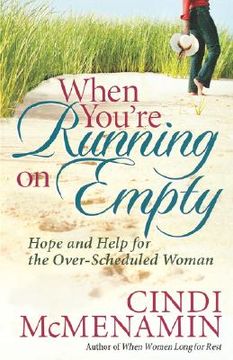 portada when you're running on empty: hope and help for the over-scheduled woman (en Inglés)