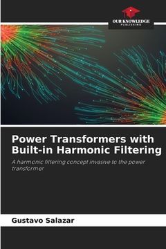 portada Power Transformers with Built-in Harmonic Filtering
