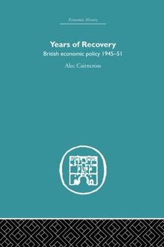 portada Years of Recovery: British Economic Policy 1945-51 (Economic History) (in English)