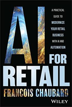 portada Ai for Retail: A Practical Guide to Modernize Your Retail Business With ai and Automation (en Inglés)