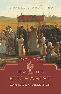 portada How the Eucharist can Save Civilization (in English)