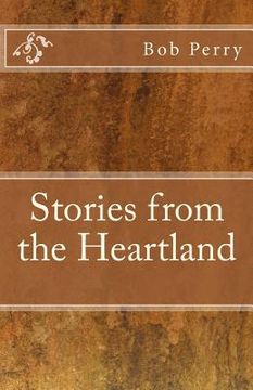 portada Bob Perry's Stories From the Heartland (en Inglés)