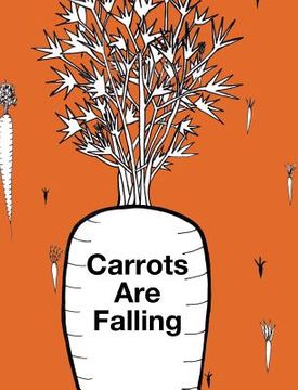portada Carrots Are Falling (en Inglés)
