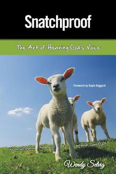 portada Snatchproof: The Art of Hearing God's Voice