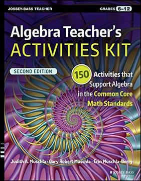 portada Algebra Teacher's Activities Kit: 150 Activities That Support Algebra in the Common Core Math Standards (J-B Ed: Activities) (en Inglés)