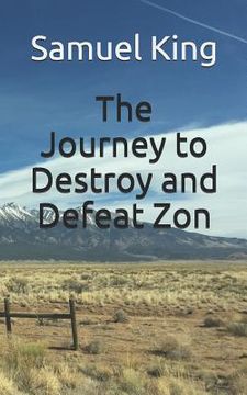 portada The Journey to Destroy and Defeat ZON (en Inglés)