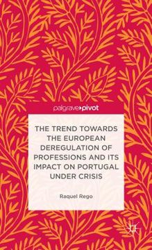 portada The Trend Towards the European Deregulation of Professions and Its Impact on Portugal Under Crisis