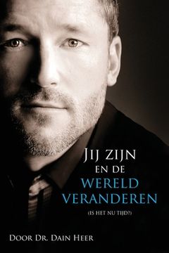 portada Jij zijn en de wereld veranderen (Dutch)
