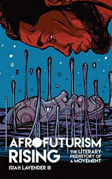 portada Afrofuturism Rising: The Literary Prehistory of a Movement (New Suns: Race, Gender, and Sexuality) (in English)