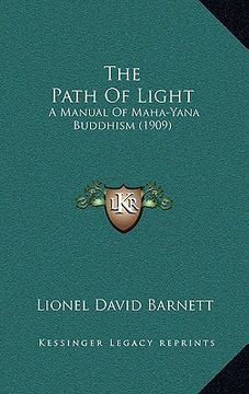 portada the path of light: a manual of maha-yana buddhism (1909) (in English)