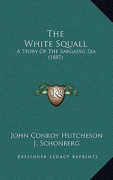 portada the white squall: a story of the sargasso sea (1887)